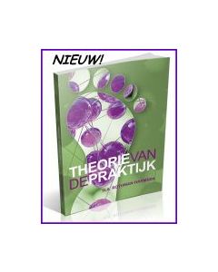 Theorie van de praktijk, 7e Druk UPDATE 2022